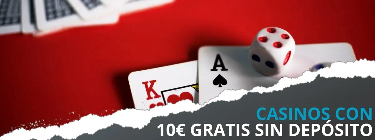 Bono 10 euros gratis sin depósito casino España