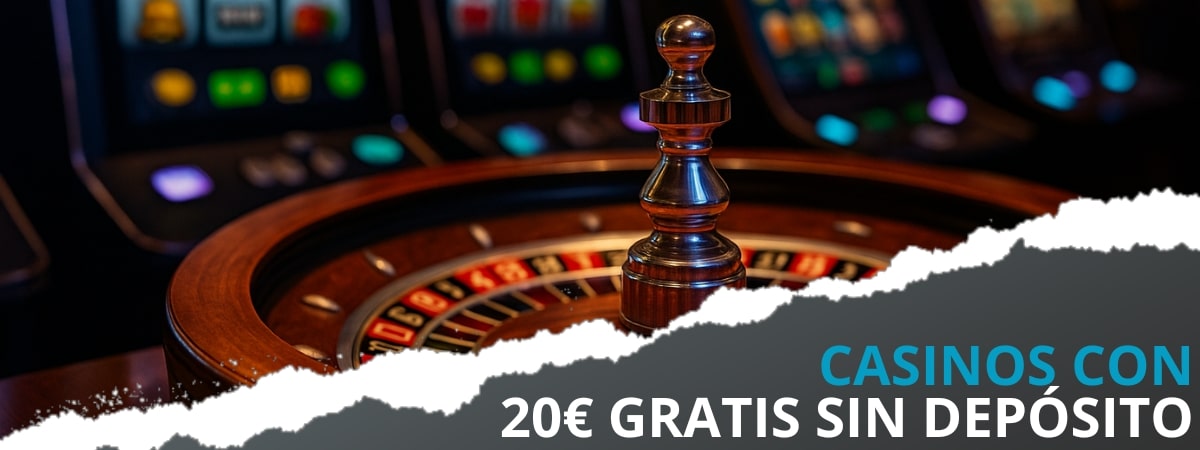 casino 20 euros gratis sin depósito España