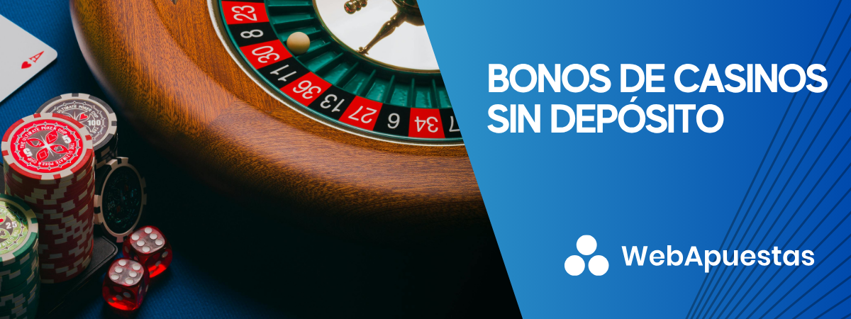 BONOS DE CASINOS SIN DEPÓSITO