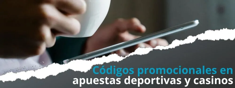 Códigos promocionales apuestas deportivas