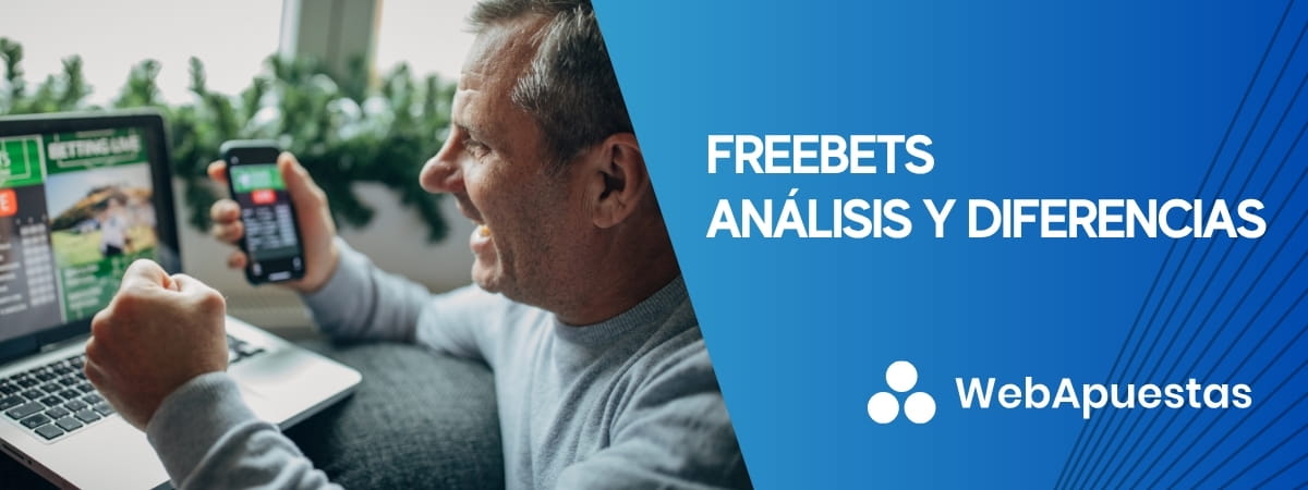 freebets análisis y diferencias