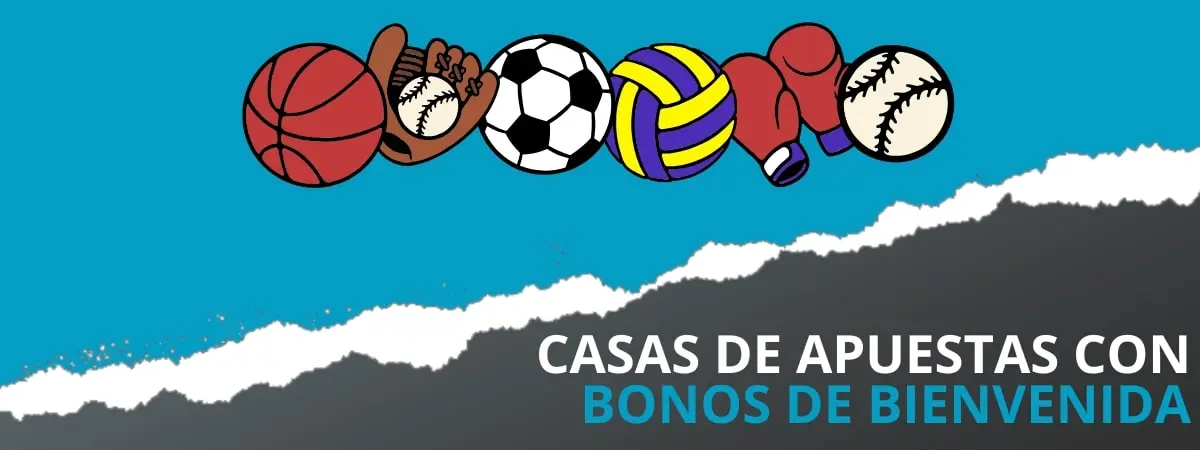 Bonos de bienvenida casas de apuestas