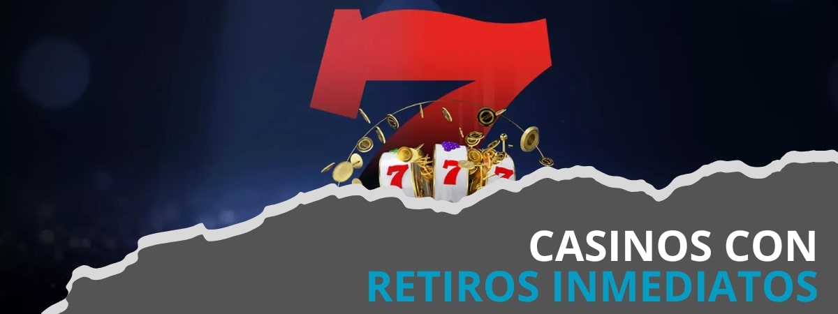 Los mejores casinos con retiros instantáneos en España