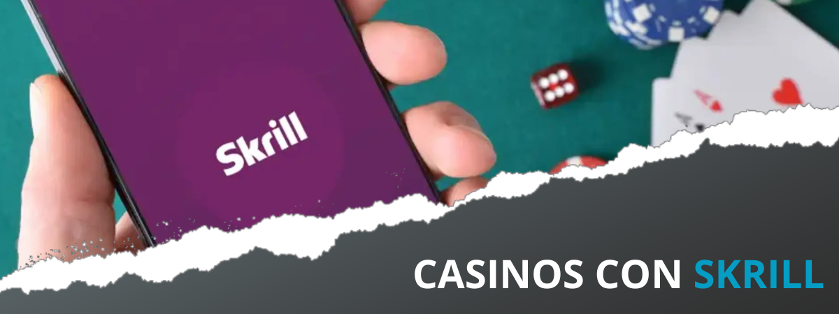 Casinos con Skrill