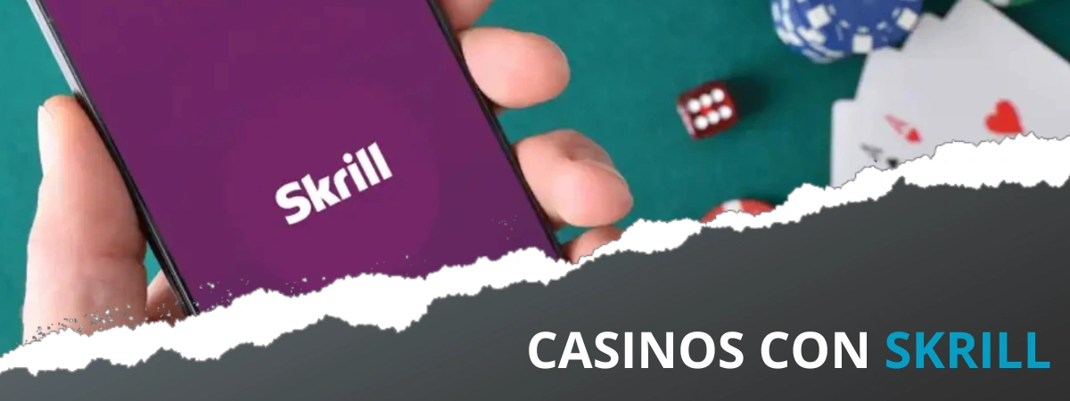 Casinos con Skrill