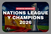 UEFA Nations League octubre 2026 y Champions League 2026/27: calendarios, partidos de España y cuotas en casas DGOJ