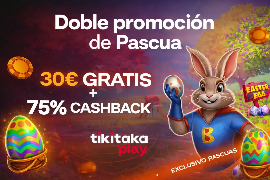 TikiTaka Play regala 30€ sin depósito y un 75% de cashback por Pascua