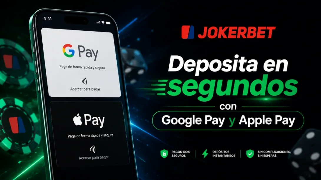 JOKERBET: Google Pay y Apple Pay ya disponibles