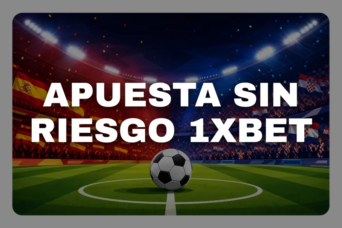 Apuesta sin riesgo 1xBet hasta 100€: España vs Croacia Nations League